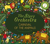 Cover image for The Story Orchestra: Carnival of the Animals: Press the note to hear Saint-Saens' music
