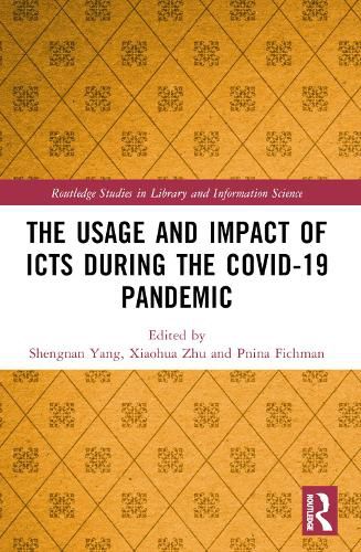 The Usage and Impact of ICTs during the Covid-19 Pandemic