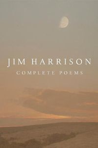 Cover image for Jim Harrison: Complete Poems
