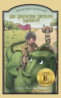 Cover image for Sir Princess Petra's Mission: The Pen Pieyu Adventures