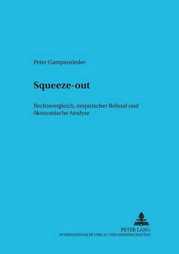 Cover image for Squeeze-Out: Rechtsvergleich, Empirischer Befund Und Oekonomische Analyse