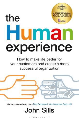 Cover image for The Human Experience: How to make life better for your customers and create a more successful organization