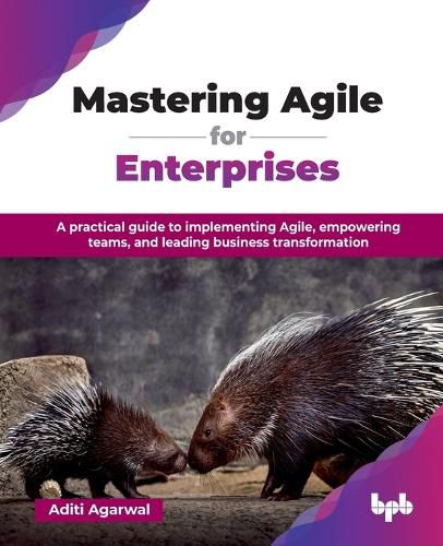 Cover image for Mastering Agile for Enterprises