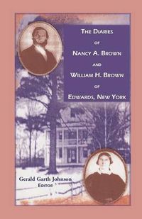 Cover image for The Diaries of Nancy A. Brown and William H. Brown of Edwards, New York