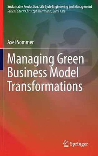 Cover image for Managing Green Business Model Transformations