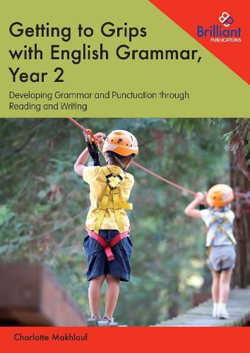 Cover image for Getting to Grips with English Grammar, Year 2: Developing Grammar and Punctuation through Reading and Writing