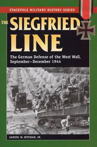 Cover image for Siegfried Line: The German Defense of the West Wall, September-December 1944