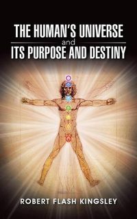 Cover image for The Human's Universe and Its Purpose and Destiny