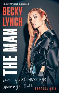 Cover image for Becky Lynch: The Man