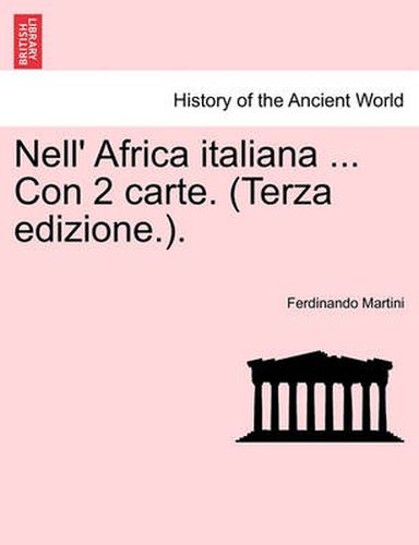 Cover image for Nell' Africa Italiana ... Con 2 Carte. (Terza Edizione.).