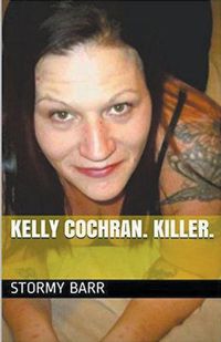 Cover image for Kelly Cochran. Killer.