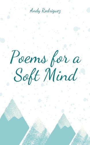 Cover image for Poems for a Soft Mind