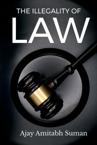 Cover image for The Illegality of Law