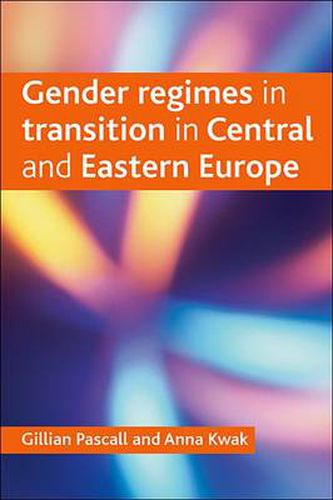 Cover image for Gender regimes in transition in Central and Eastern Europe