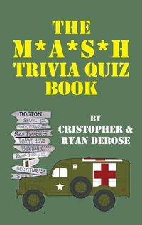 Cover image for The M*A*S*H Trivia Quiz Book (hardback)