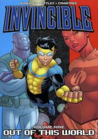 Cover image for Invincible Volume 9: Out Of This World