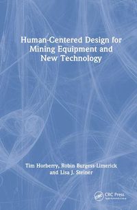 Cover image for Human-Centered Design for Mining Equipment and New Technology