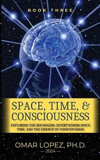 Cover image for Space, Time, and Consciousness