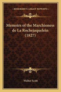 Cover image for Memoirs of the Marchioness de La Rochejaquelein (1827)