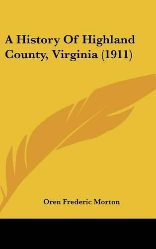Cover image for A History of Highland County, Virginia (1911)