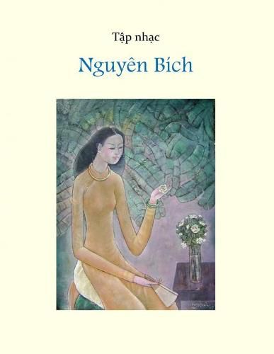 Cover image for T&#7853;p nh&#7841;c Nguyen Bich (soft cover - 70lbs paper)