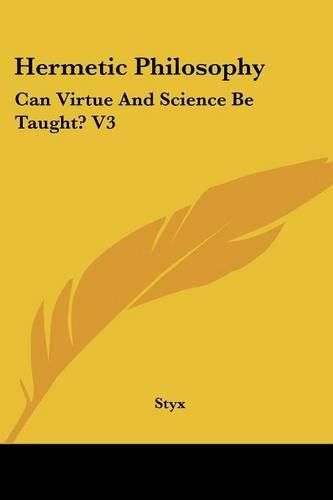 Cover image for Hermetic Philosophy: Can Virtue and Science Be Taught? V3