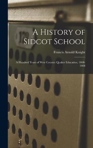 A History of Sidcot School