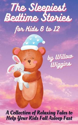 Cover image for The Sleepiest Bedtime Stories for Kids 6 to 12