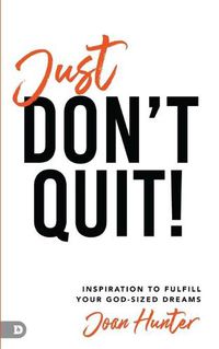 Cover image for Just Don't Quit!