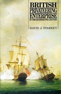 Cover image for British Privateering Enterprise in the Eighteenth Century