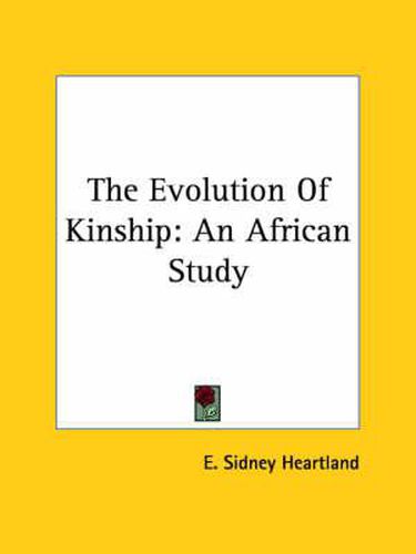 Cover image for The Evolution of Kinship: An African Study