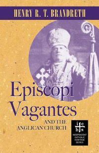 Cover image for Episcopi Vagantes and the Anglican Church