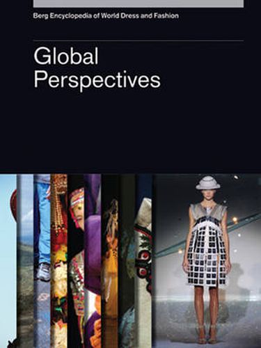 Cover image for Berg Encyclopedia of World Dress and Fashion Vol 10: Global Perspectives