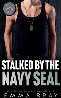 Cover image for Stalked by the Navy SEAL