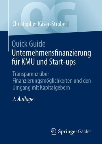 Cover image for Quick Guide Unternehmensfinanzierung fuer KMU und Start-ups