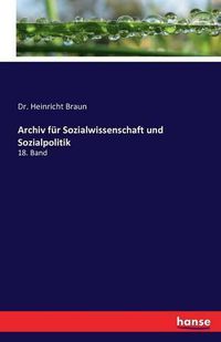 Cover image for Archiv fur Sozialwissenschaft und Sozialpolitik: 18. Band