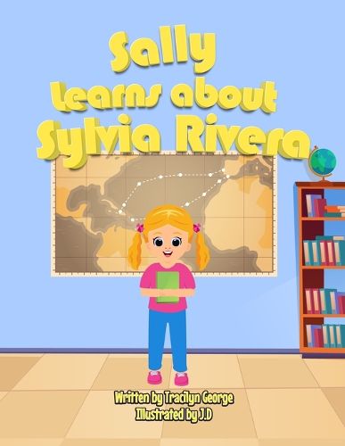 Cover image for Sally Learns about Sylvia Rivera