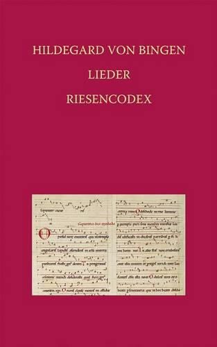 Hildegard Von Bingen - Lieder: Riesencodex (Hs. 2) Der Hessischen Landesbibliothek Wiesbaden Fol. 466 Bis 481v