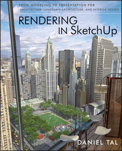 Cover image for Rendering in SketchUp - From Modeling to Presentation for Architecture, Landscape Architecture and Interior Design