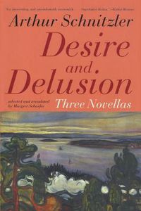 Cover image for Desire and Delusion: Three Novellas