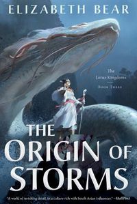 Cover image for The Origin of Storms: The Lotus Kingdoms, Book Three