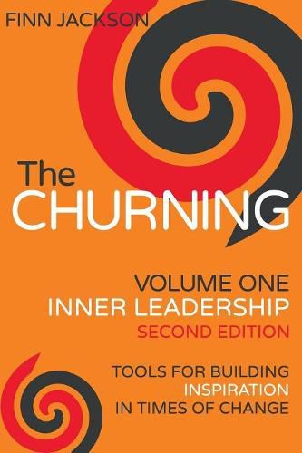 Cover image for The Churning Volume 1, Inner Leadership, Second Edition: Tools for Building Inspiration in Times of Change