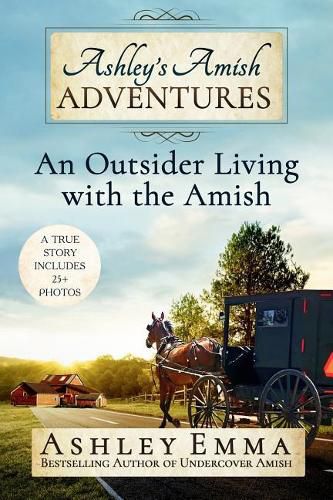 Cover image for Ashley's Amish Adventures: An Outsider Living with the Amish