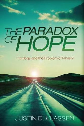 Cover image for The Paradox of Hope: Theology and the Problem of Nihilism