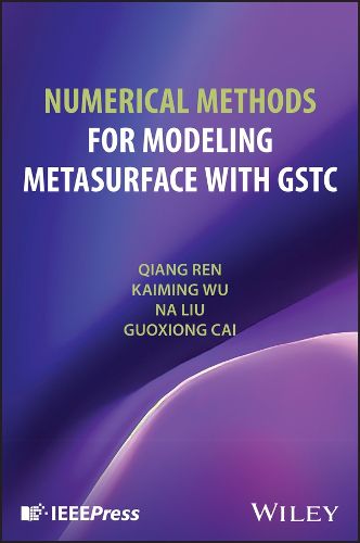 Cover image for Numerical Methods for Modeling Metasurface with GSTC