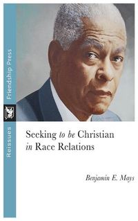 Cover image for Seeking to Be Christian in Race Relations
