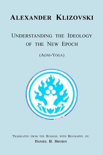 Understanding the Ideology of the New Epoch