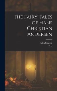 Cover image for The Fairy Tales of Hans Christian Andersen