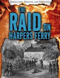 Cover image for The Raid on Harpers Ferry