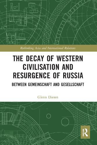 Cover image for The Decay of Western Civilisation and Resurgence of Russia: Between Gemeinschaft and Gesellschaft